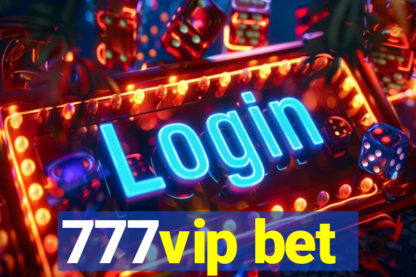 777vip bet